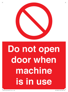 Do not open door when machine in use